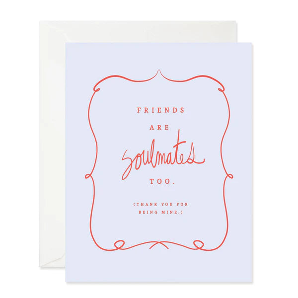 Friends are Soulmates Card