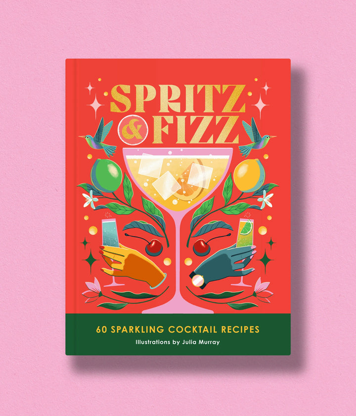 Spritz & Fizz Cocktail Book